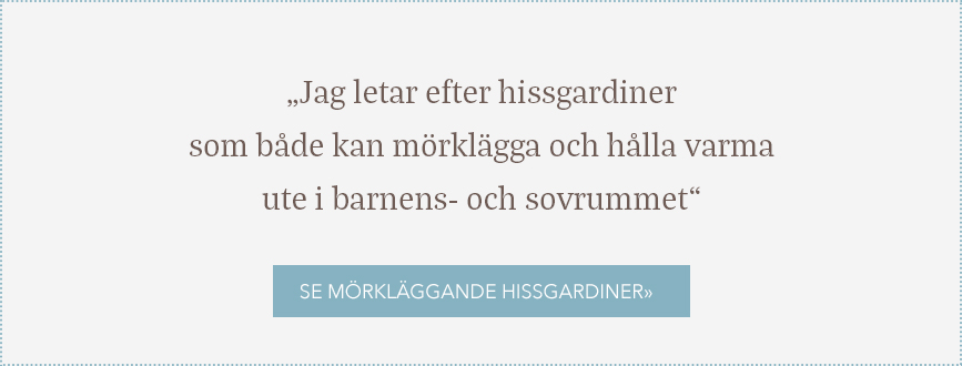Hissgardiner där mörkläggar och hålla varma ute Hissgardiner där mörkläggar och hålla varma ute